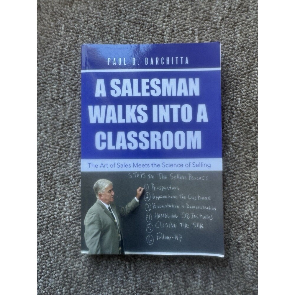 Salesman Walks Into a Classroom: The Art of Sales Meets the Science of Selling